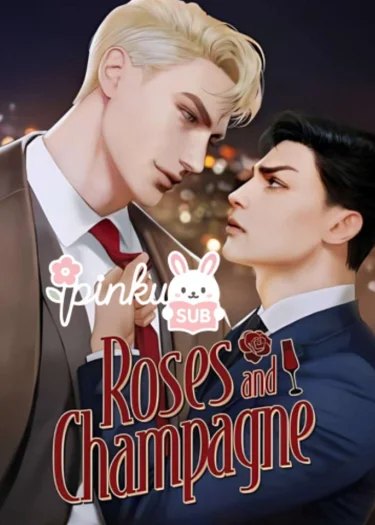 Roses and Champagne