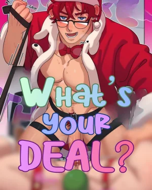 What's Your Deal?!