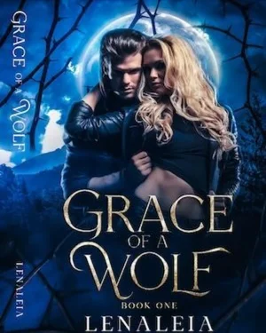 Grace of a Wolf - (ห้วงคำสาปของจันทรา)