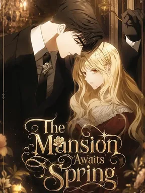 The Mansion Awaits Spring คฤหาสน์ที่เฝ้ารอฤดูใบไม้ผลิ นิยาย