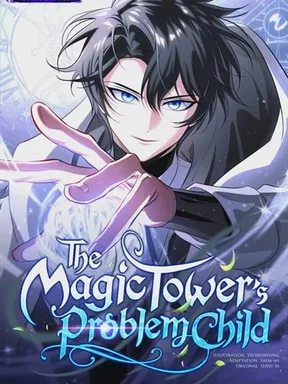 The Magic Tower's Problem Child