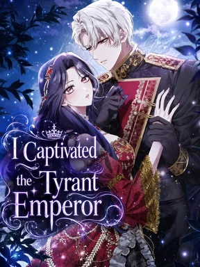 ฉันพิชิตใจจักรพรรดิผู้โหดเหี้ยม | I Captivated the Tyrant Emperor