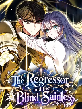 ผู้หวนคืนและนักบุญตาบอด - The Regressor and the Blind Saintess 
