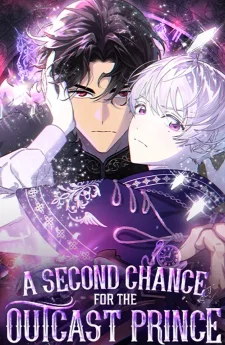 โอกาสที่สองขององค์ชายไร้บัลลังก์ - A Second Chance for the Outcast Prince 