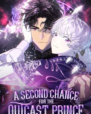 โอกาสที่สองขององค์ชายไร้บัลลังก์ - A Second Chance for the Outcast Prince 