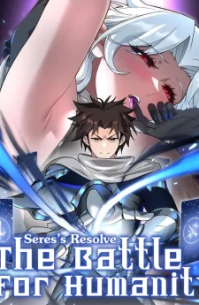 Seres’s Resolve: The Battle for Humanity | My System Is Very Serious