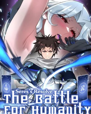 Seres’s Resolve: The Battle for Humanity | My System Is Very Serious