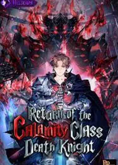Return of the Calamity-Class Death Knight - (การกลับมาของเดธไนท์หายนะ)