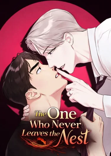 The One Who Never Leaves the Nest - รักที่สอนให้บิน…แต่ไม่เคยปล่อย