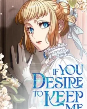  If You Desire to Keep Me - หากคุณต้องการจะรั้งฉันไว้