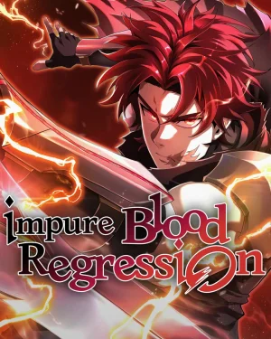 การกำเนิดใหม่ของผู้สืบสายเลือดต้องห้าม - Impure Blood Regression