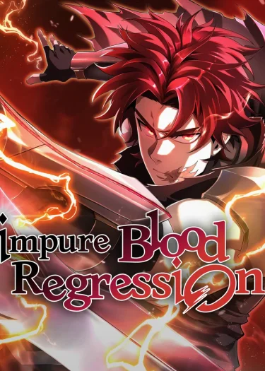 การกำเนิดใหม่ของผู้สืบสายเลือดต้องห้าม - Impure Blood Regression