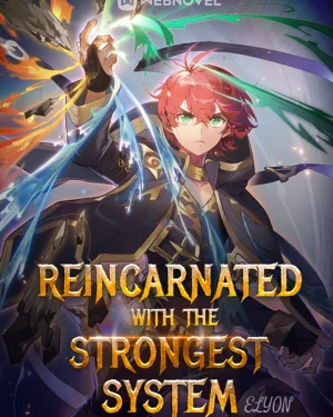 Reincarnated With The Strongest System - (เกิดใหม่พร้อมระบบสุดแกร่ง)